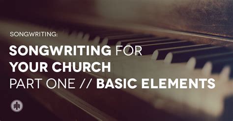 SONGWRITING FOR YOUR CHURCH .